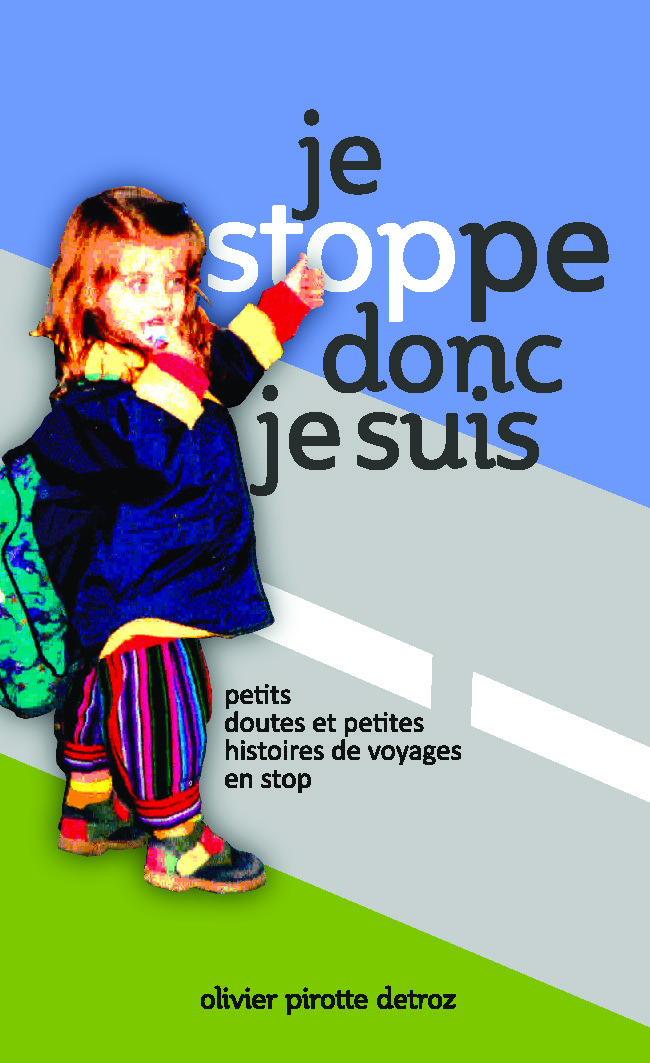 publier-un-livre.com_4961-je-stoppe-donc-je-suis-petits-doutes-et-petites-histoires-de-voyages-en-stop