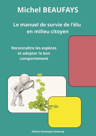 publier-un-livre.com_4994-le-manuel-de-survie-de-l-elu-en-milieu-citoyen-reconnaitre-les-especes-et-adopter-le-bon-comportement
