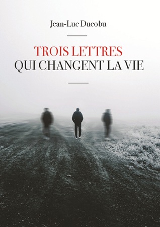 publier-un-livre.com_5043-trois-lettres-qui-changent-la-vie