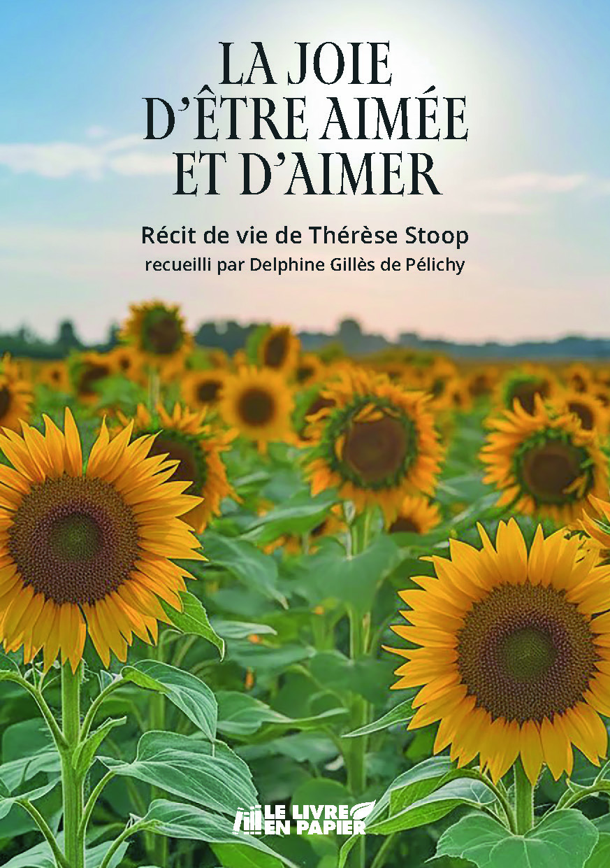 publier-un-livre.com_5300-la-joie-d-etre-aimee-et-d-aimer-recit-de-vie-de-therese-stoop
