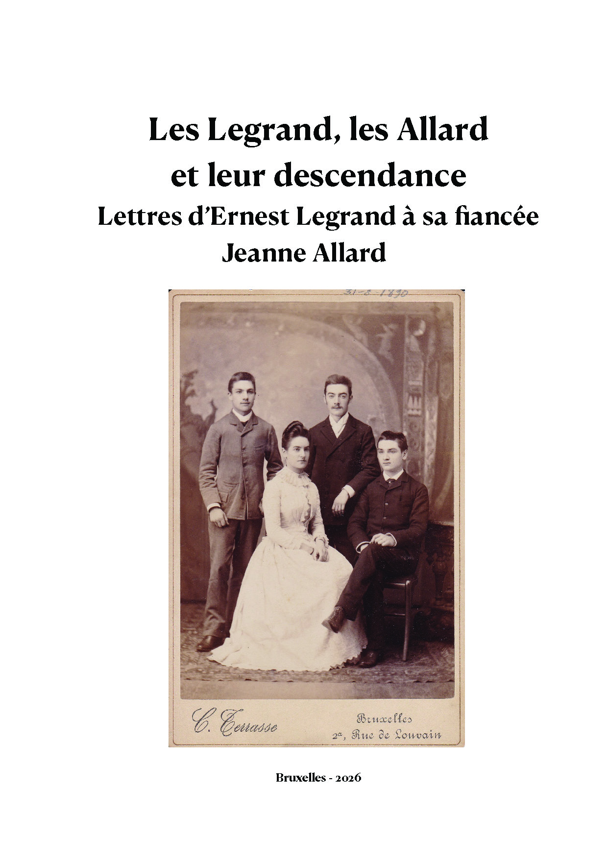 publier-un-livre.com_5353-les-legrand-les-allard-et-leur-descendance-lettres-d-ernest-legrand-a-sa-fiancee-jeanne-allard