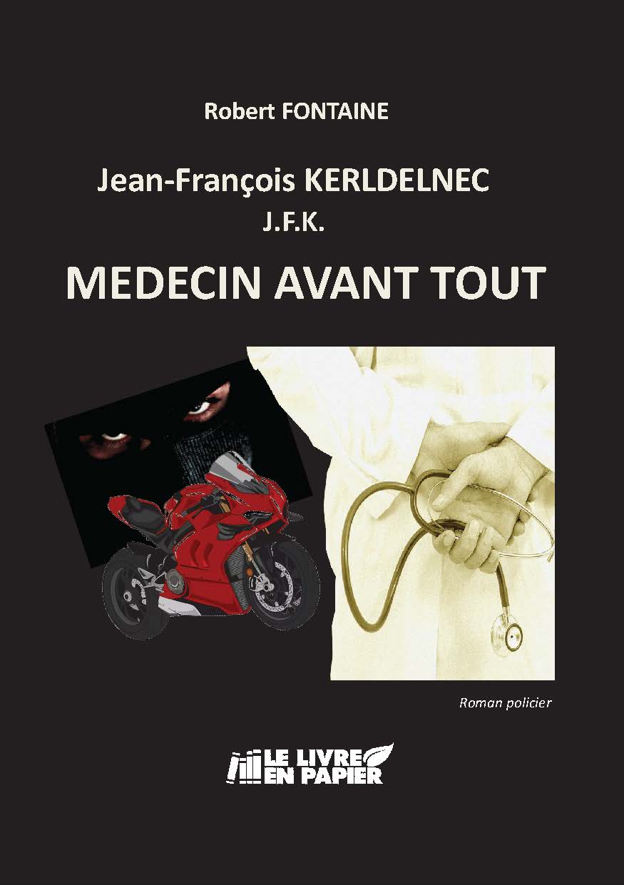 publier-un-livre.com_5450-jfk-jean-francois-kerldelnec-medecin-avant-tout
