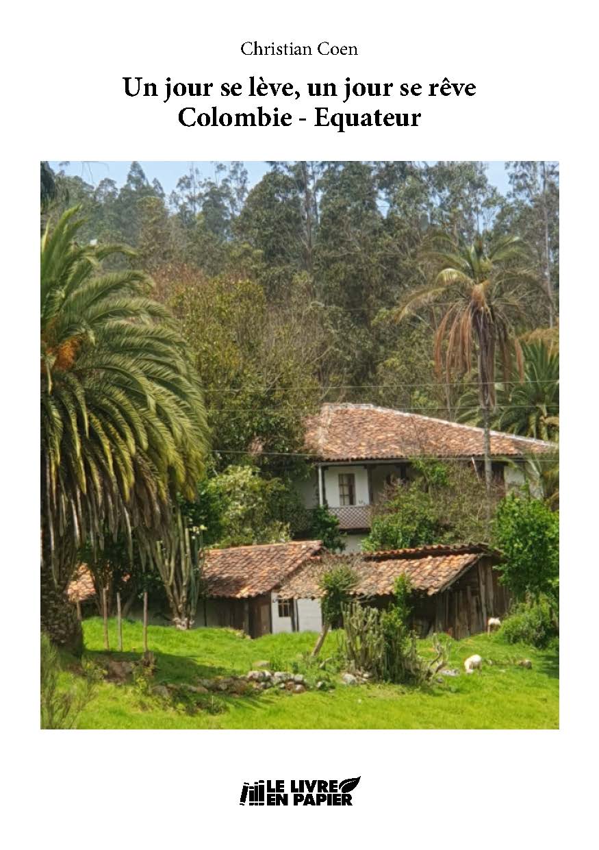 publier-un-livre.com_5481-un-jour-se-leve-un-jour-se-reve-colombie-equateur-3e-edition