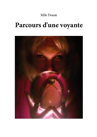 publier-un-livre.com_634-mlle-doum-parcours-d-une-voyante-depuis-son-enfance