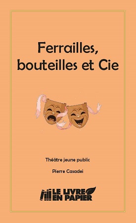 publier-un-livre.com_799-ferrailles-bouteilles-et-cie