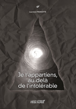 publier-un-livre.com_811-je-t-appartiens-au-dela-de-l-intolerable