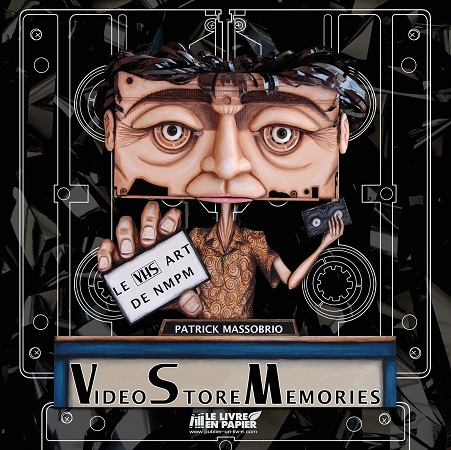 publier-un-livre.com_885-video-store-memories-le-vhs-art-de-nmpm